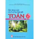 Các Dạng Toán và Phương Pháp Giải Toán 6 Tập 2