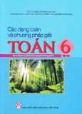 Các Dạng Toán và Phương Pháp Giải Toán 6 (Trọn bộ 2 tập)