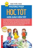 Phương Pháp Học Tốt Hơn Giáo Viên Tốt