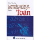 Luyện Thi vào Lớp 10 Phổ Thông Và Chuyên - Môn Toán