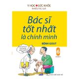 Bác Sĩ Tốt Nhất Là Chính Mình - Tập 6 - Bệnh Gout