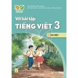 Vở Bài Tập Tiếng Việt Lớp 3 - Tập 1 - Kết Nối Tri Thức Với Cuộc Sống