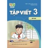 Tập Viết Lớp 3 - Tập 2 - Kết Nối Tri Thức Với Cuộc Sống