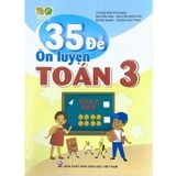 35 Đề Ôn luyện Toán Lớp 3 (Bộ Kết Nối Tri Thức Với Cuộc Sống)