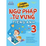 Luyện Chuyên Sâu Ngữ Pháp Và Từ Vựng Tiếng Anh Lớp 3 - Tập 1