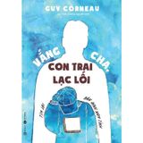 Vắng Cha, Con Trai Lạc Lối - Tìm Lại Bản Dạng Nam Tính