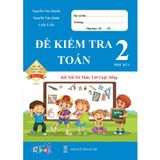 Sách - Đề Kiểm Tra Toán 2 - Kết Nối Tri Thức Với Cuộc Sống - Học Kì 1 (1 cuốn)