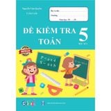 Sách - Đề Kiểm Tra Toán 5 (Học Kì 2)