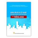 Sách - Hướng dẫn ôn thi tốt nghiệp THPT môn Tiếng Anh