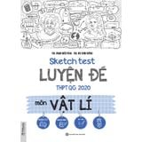 Sketch Test Luyện Đề THPTQG 2020 Môn Vật Lí