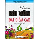 Những Bài Văn Đạt Điểm Cao Của Học sinh Giỏi Lớp 6