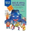 Danh Tác Thế Giới - Bác Sĩ Jekyll Và Ông Hyde