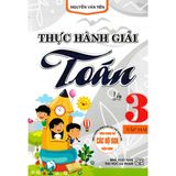 Thực Hành Giải Toán Lớp 3 - Tập 2