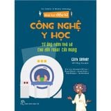 Khoa Học Diệu Kì: Công Nghệ Y Học - Từ Ống Tiêm Nhỏ Bé Cho Đến Robot Cứu Mạng