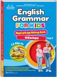 English Grammar For Kids - Ngữ Pháp Tiếng Anh Tiểu Học - Tập 2 (Có Đáp Án)