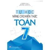 Tự Học - Nâng Cao Kiến Thức Toán 7