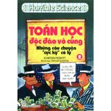 Horrible Science: Toán Học Độc Đáo Vô Cùng - Tập 2: Những Câu Chuyện Cực Kỳ Có Lý (Tái Bản 2022)