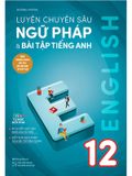 Luyện Chuyên Sâu Ngữ Pháp Và Bài Tập Tiếng Anh Lớp 12