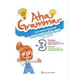 Aha Grammar Học Nhanh Toàn Diện Ngữ Pháp Tiếng Anh Lớp 3 Theo Chủ Đề