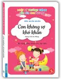 Nhật Ký Trưởng Thành Của Đứa Con Ngoan - Con Không Sợ Khó Khăn