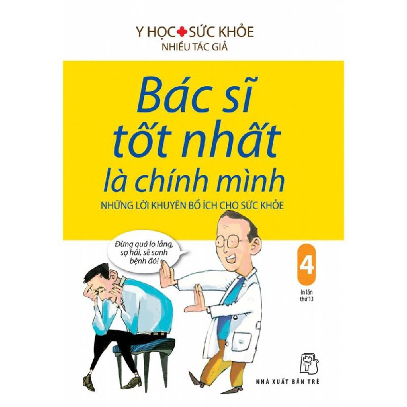 Bác Sĩ Tốt Nhất Là Chính Mình Tâp 4 - Những Lời Khuyên Bổ Ích Cho Sức Khỏe