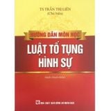 Sách Hướng Dẫn Môn Học Luật Tố Tụng Hình Sự