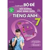 Luyện Giải Bộ Đề Bồi Dưỡng Học Sinh Giỏi Tiếng Anh Lớp 7