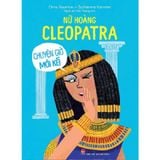 Chuyện Giờ Mới Kể - Nữ Hoàng Cleopatra