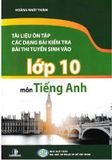 Tài Liệu Ôn Tập Các Dạng Bài Kiểm Tra Bài Thi Tuyển Sinh Vào Lớp 10 - Môn Tiếng Anh