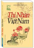 Danh Tác Văn Học Việt Nam - Thi Nhân Việt Nam (Bìa Mềm)