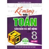 Kĩ Năng Giải Toán Căn Bản Và Mở Rộng 8 Tập 1