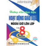 Hướng Dẫn Thực Hiện Hoạt Động Giáo Dục Ngoài Giờ Lên Lớp 8