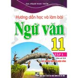 Hướng Dẫn Học Và Làm Bài Ngữ Văn 11 Tập 1  - Kết Nối Tri Thức