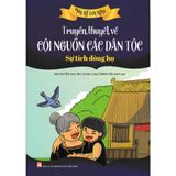 Mẹ Kể Con Nghe - Sự Tích Dòng Họ - Truyền Thuyết Về Cội Nguồn Các Dân Tộc