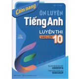 Cẩm Nang Ôn Luyện Tiếng Anh Luyện Thi Vào Lớp 10