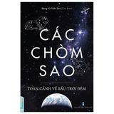 Các Chòm Sao - Toàn Cảnh Về Bầu Trời Đêm