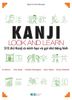 Kanji Look And Learn - 512 Chữ Kanji Có Minh Họa Và Gợi Nhớ Bằng Hình