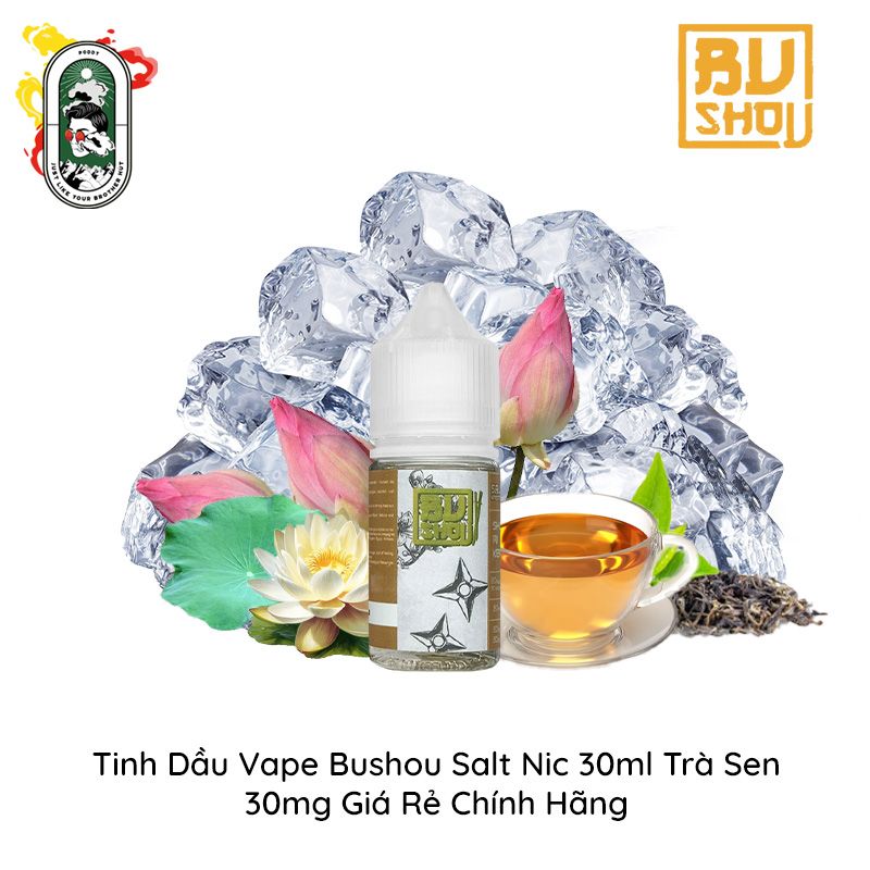  Tinh Dầu Vape Bushou Salt Nic Trà Sen 30ml Chính Hãng 