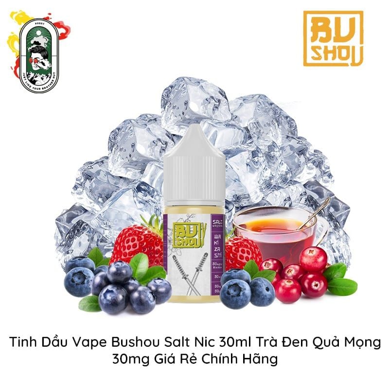  Tinh Dầu Vape Bushou Salt Nic Trà Đen Quả Mọng 30ml Chính Hãng 