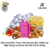  Đầu Pod Dầu Thay Thế Nevoks Bar R9000 Bắp Rang Caramel Chính Hãng 