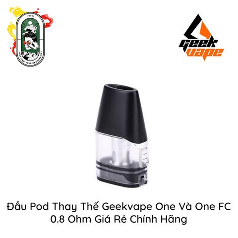 Các Sản Phẩm Pod System, đầu Pod Chính Hãng Của Hãng GeekVape