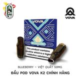  Đầu Pod VOVA K2 Blueberry Việt Quất 50MG Chính Hãng 