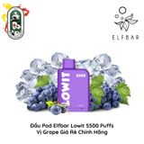  Đầu Pod Dầu Thay Thế Elfbar Lowit 5500 Hơi Grape Chính Hãng 