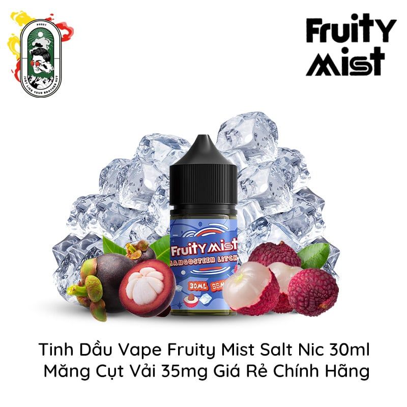  Tinh Dầu Vape Fruity Mist Salt Nic Măng Cụt Vải 30ml Chính Hãng 