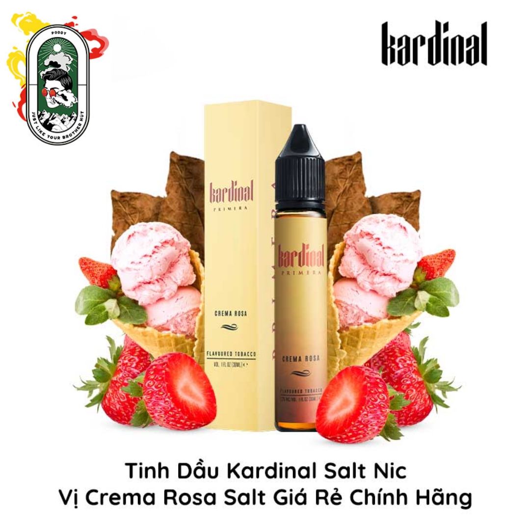  Tinh Dầu Vape Kardinal Primera Salt Nic Crema Rosa 30ml Chính Hãng 