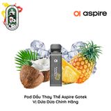  Đầu Pod Dầu Aspire Gotek Dứa Dừa Chính Hãng 