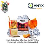  Pack 3 Đầu Pod Dầu Thay Thế ANYX Cocktail Trái Cây chính hãng 