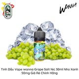  Tinh Dầu Vape Thái Wanna Grape Salt Nic Nho Xanh 30ml Chính Hãng 