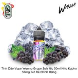  Tinh Dầu Vape Thái Wanna Grape Salt Nic Nho Kyoho 30ml Chính Hãng 