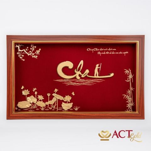 Quà tặng Tranh Chữ Cha dát vàng 24k ACT GOLD ISO 9001:2015